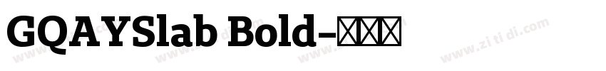 GQAYSlab Bold字体转换